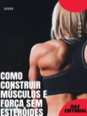 cover image of Como Construir Músculos e Força Sem Esteróides